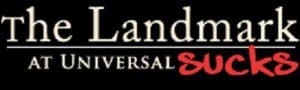 landmark at universal sucks